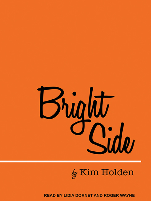 Title details for Bright Side by Kim Holden - Available